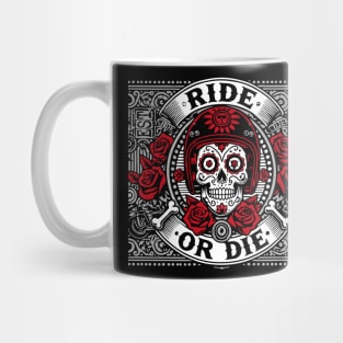 RIDE OR DIE NO BRAKES. NO FEAR Mug